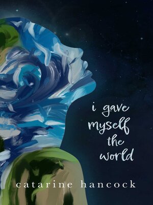 cover image of I Gave Myself the World